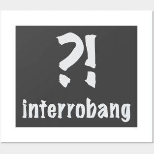 ?! Interrobang Posters and Art